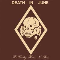 Death in June - The Guilty Have No Pride